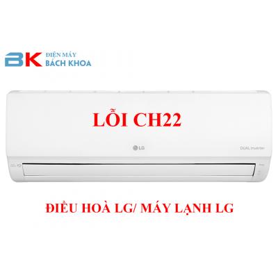 Điều hòa LG lỗi CH22/ Máy lạnh LG lỗi CH22